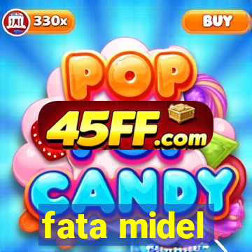 fata midel